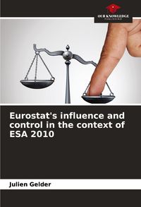 Produktbild: Eurostat's influence and control in the context of ESA 2010