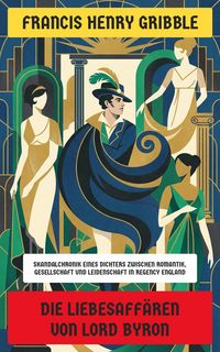 Produktbild: Die Liebesaff&auml;ren von Lord Byron