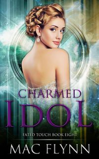 Produktbild: Charmed Idol (Fated Touch Book 8)