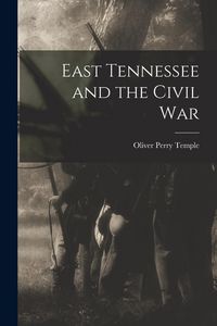 Produktbild: East Tennessee and the Civil War