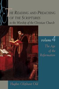 Produktbild: The Reading and Preaching of the Scriptures in the Worship of the Christian Church, Volume 4