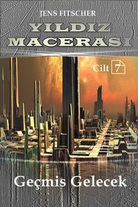 Produktbild: Ge&ccedil;mis Gelecek (YILDIZ MACERASI 7)