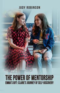 Produktbild: The Power of Mentorship: Emma's Gift: Claire's Journey of Self-Discovery