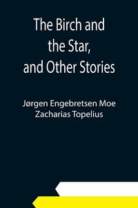 Produktbild: The Birch and the Star, and Other Stories