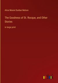 Produktbild: The Goodness of St. Rocque, and Other Stories
