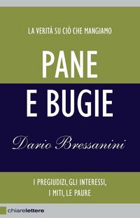 Produktbild: Pane e bugie. I pregiudizi, gli interessi, i miti, le paure