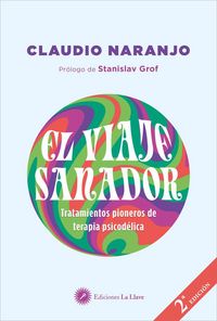 Produktbild: El viaje sanador : tratamientos pioneros de terapia psicod&eacute;lica