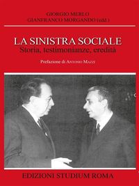 Produktbild: La sinistra sociale. Storia, testimonianze, ereditit&agrave;