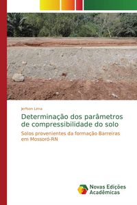 Produktbild: Determina&ccedil;&atilde;o dos par&acirc;metros de compressibilidade do solo