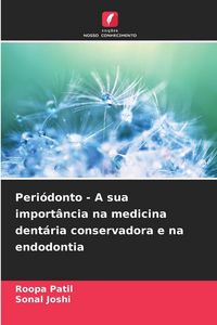 Produktbild: Peri&oacute;donto - A sua import&acirc;ncia na medicina dent&aacute;ria conservadora e na endodontia
