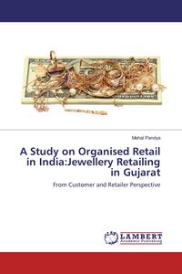 Produktbild: A Study on Organised Retail in India:Jewellery Retailing in Gujarat