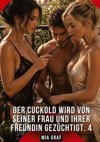 Produktbild: Der Cuckold wird von seiner Frau und ihrer Freundin gez&uuml;chtigt. 4