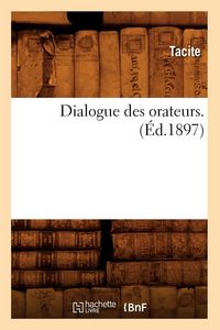 Produktbild: Dialogue des orateurs. (&Eacute;d.1897)