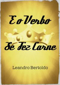 Produktbild: E O Verbo Se Fez Carne
