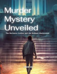 Produktbild: Murder Mystery Unveiled: The Reclusive Author and the Brilliant Mastermind