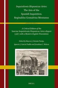 Produktbild: Inquisitionis Hispanicae Artes: The Arts of the Spanish Inquisition. Reginaldus Gonsalvius Montanus
