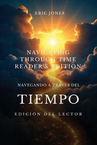 Produktbild: Navegando a Trav&eacute;s del Tiempo - Edici&oacute;n para el Lector - Navigating Through Time - Reader's Edition - Spanish