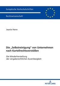 Produktbild: Die &laquo;Selbstreinigung&raquo; von Unternehmen nach Kartellrechtsverst&ouml;&szlig;en