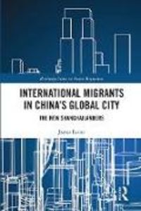 Produktbild: Farrer, J: International Migrants in China's Global City