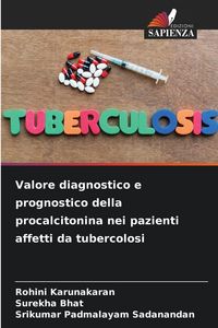 Produktbild: Valore diagnostico e prognostico della procalcitonina nei pazienti affetti da tubercolosi