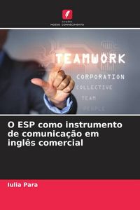 Produktbild: O ESP como instrumento de comunica&ccedil;&atilde;o em ingl&ecirc;s comercial