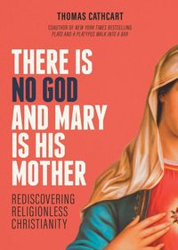 Produktbild: There Is No God and Mary Is His Mother