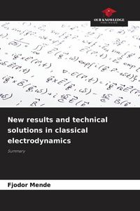 Produktbild: New results and technical solutions in classical electrodynamics
