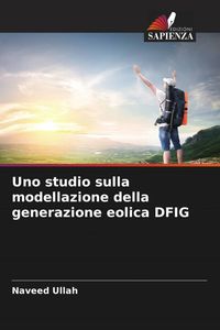Produktbild: Uno studio sulla modellazione della generazione eolica DFIG