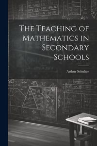 Produktbild: The Teaching of Mathematics in Secondary Schools