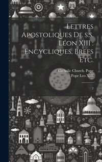 Produktbild: Lettres apostoliques de s.s. L&eacute;on XIII: encycliques, brefs etc.: 2