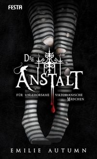 Bild vom Artikel Die Anstalt für ungehorsame viktorianische Mädchen vom Autor Emilie Autumn