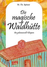 Produktbild: Die magische Waldh&uuml;tte