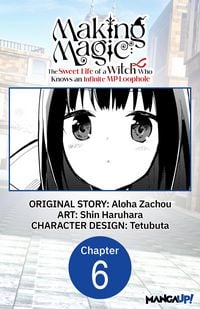 Produktbild: Making Magic: The Sweet Life of a Witch Who Knows an Infinite MP Loophole #006