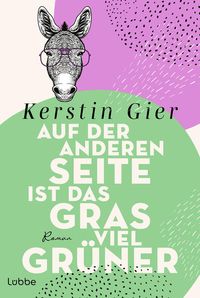 Bild vom Artikel Auf der anderen Seite ist das Gras viel grüner vom Autor Kerstin Gier