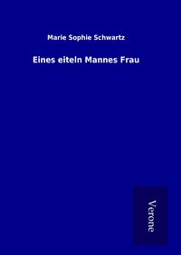 Produktbild: Eines eiteln Mannes Frau