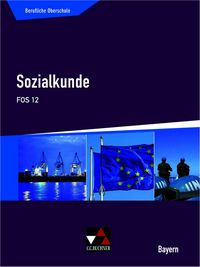 Produktbild: Buchners Sozialkunde Berufliche Oberschule Bayern / Sozialkunde FOS 12