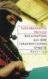 Bild vom Artikel Botschaften aus dem lakandonischen Urwald vom Autor Marcos