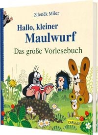 Produktbild Hallo, kleiner Maulwurf! Das gro&szlig;e Vorlesebuch