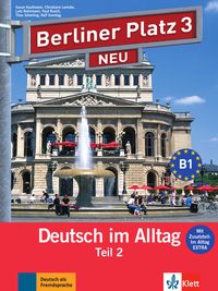 Produktbild: Berliner Platz 3 NEU in Teilb&auml;nden - Lehr- und Arbeitsbuch 3, Teil 2 mit Audio-CD und "Im Alltag EXTRA"