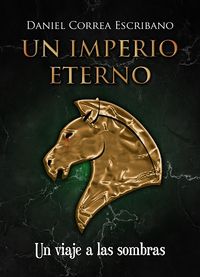 Produktbild: Un imperio eterno: Un viaje a las sombras