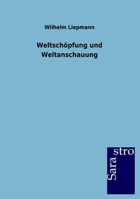 Produktbild: Weltsch&ouml;pfung und Weltanschauung