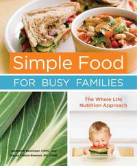 Produktbild: Simple Food for Busy Families: The Whole Life Nutrition Approach