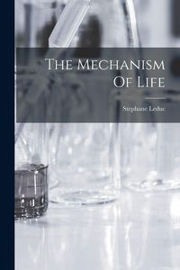 Produktbild: The Mechanism Of Life