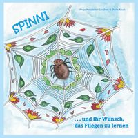 Produktbild: Spinni und ihr Wunsch, das Fliegen zu lernen