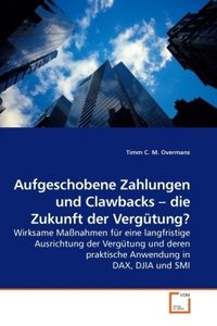 Produktbild: Overmans, T: Aufgeschobene Zahlungen und Clawbacks - die Zuk