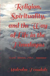 Produktbild: Religion, Spirituality, and the Way of Life in the Himalayas