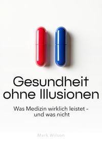 Produktbild: Gesundheit ohne Illusionen