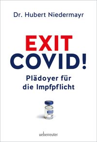 Bild vom Artikel Exit Covid! vom Autor Hubert Niedermayr