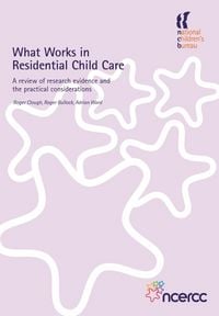 Produktbild: Bullock, R: What Works in Residential Child Care