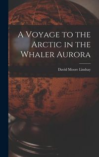 Produktbild: A Voyage to the Arctic in the Whaler Aurora
